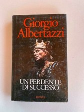 G. Albertazzi - Un perdente di successo - Rizzoli Ed. 1988
