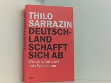 Deutschland schafft sich ab: Wie wir unser La...