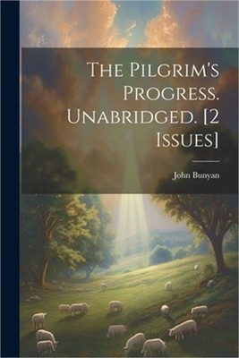 The Pilgrim's Progress. Unabridged. [2 Issues] (Paperback or Softback)