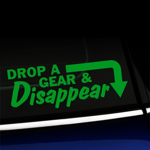 Drop a gear and disappear - Funny Fast Car Sticker Decal - You choose color! - Picture 12 of 26