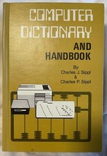 COMPUTER DICTIONARY AND HANDBOOK, CHARLES SIPPL 1972 1ST PRINT, 2ND EDITION HB