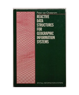 Reactive Data Structures for Geographic Information Systems (Spatial Information