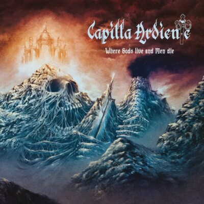 CAPILLA ARDIENTE - WHERE GODS LIVE AND MEN DIE (SLIPCASE)   CD NEU