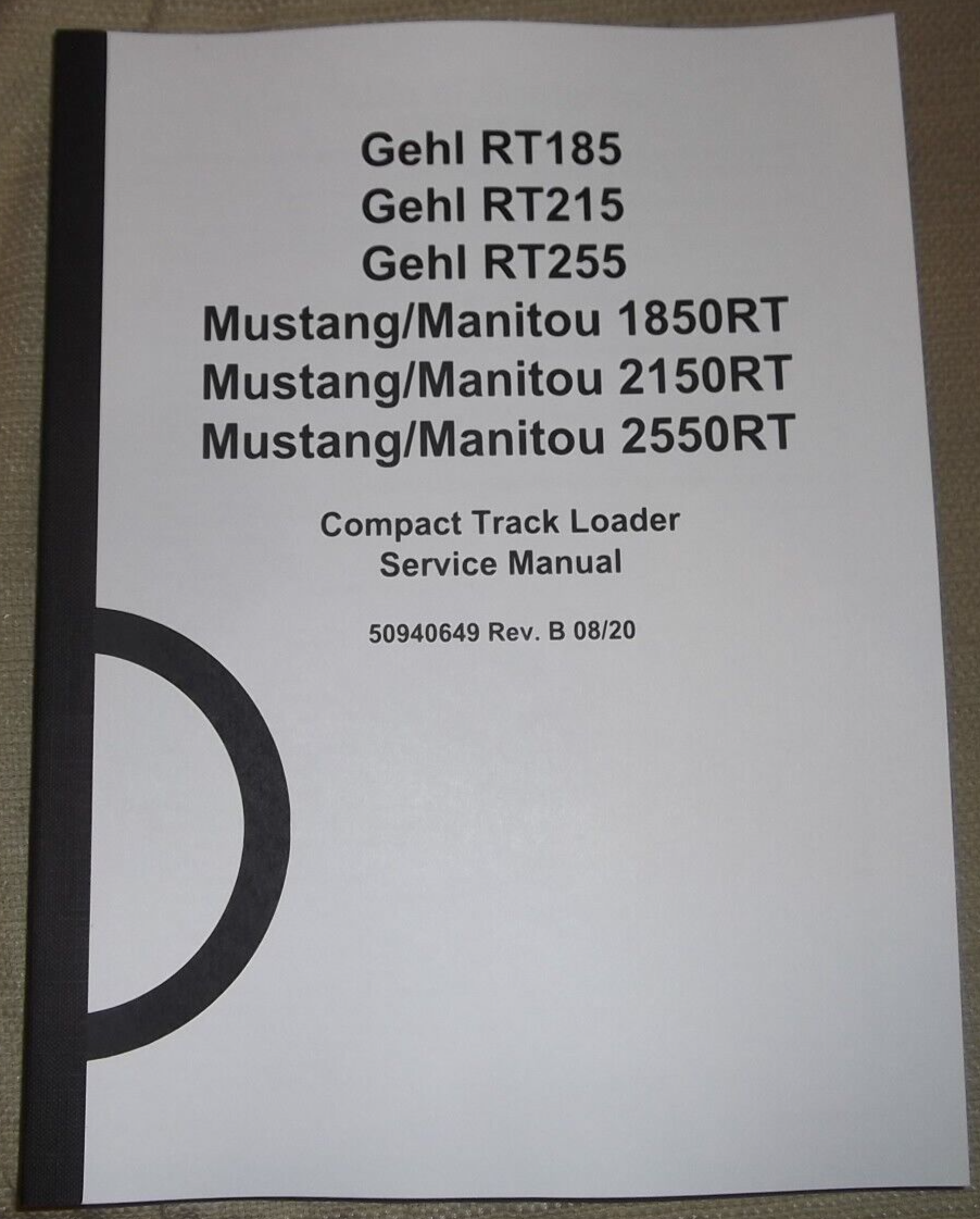 GEHL RT185 RT215 RT255 MUSTANG 1850RT 2150RT 2550RT TRACK LOADER