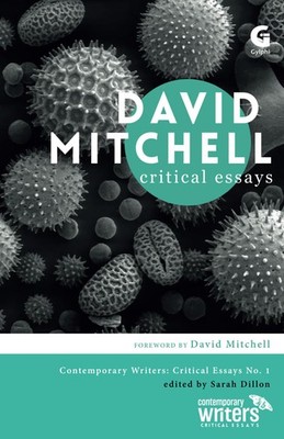 David Mitchell: Critical Essays (Contemporary Writers: Critical Essays)