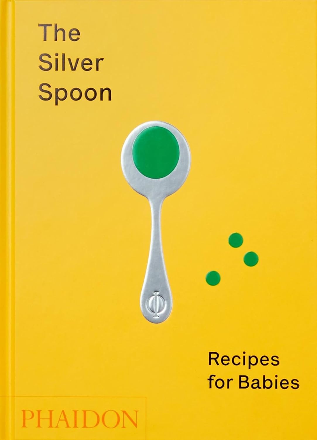 The Silver Spoon : Recipes For Babies The Silver Spoon Kitchen - Image 8