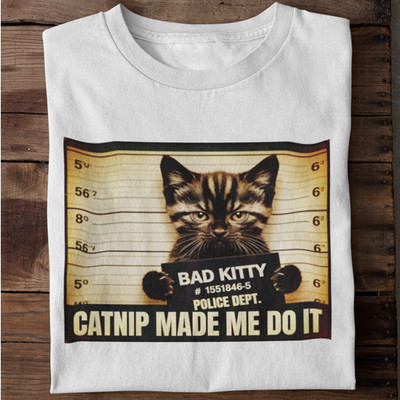 Catnip Made Me Do It T-Shirt Funny Cat Mugshot Cat Lover Tee