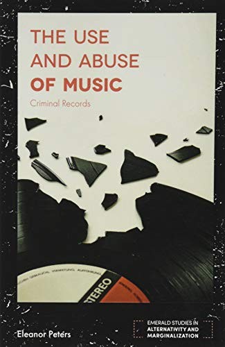 The Use and Abuse of Music: Criminal Records (E. Peters<|