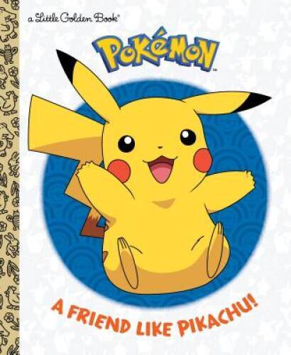 A Friend Like Pikachu! (PokÃ©mon) (Little Golden Book) - Hardcover - VERY GOOD