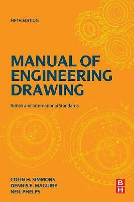 Manual of Engineering Drawing: British and International Standards by Colin...