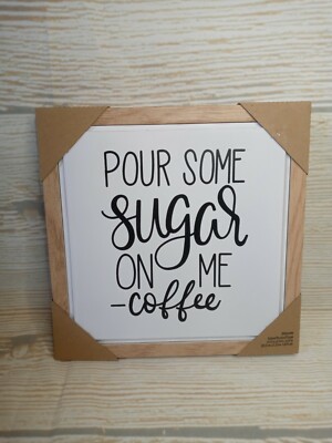 New* 8'' Wood Sign  Pour Some Sugar on Me - Coffee'' Bar Latte Java Caffeine 
