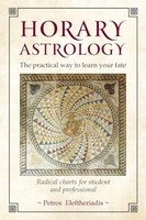 Petros Eleftheriadis - Horary Astrology The Practical Way To Learn Yo - G245Z