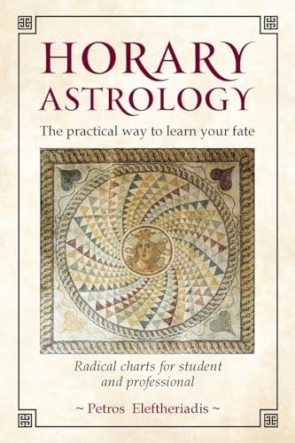 Petros Eleftheriadis - Horary Astrology The Practical Way To Learn Yo - G245Z-image
