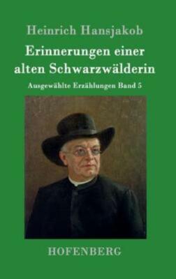 Erinnerungen Einer Alten Schwarzw?Lderin