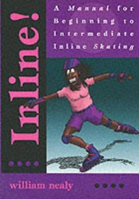 Inline: A Manual of Beginning to Intermediate Techn by Nealy, William 1871890233