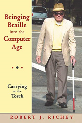Bringing Braille Into the Computer Age: Carrying on the - Paperback / softback N