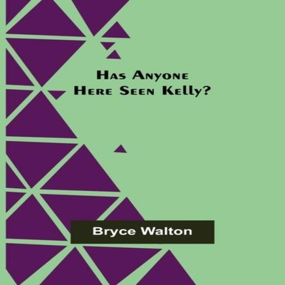 Has Anyone Here Seen Kelly? Bryce Walton Paperback Alpha Editions