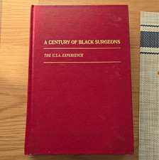 Century of Black Surgeons: The U. S. A. Exper...