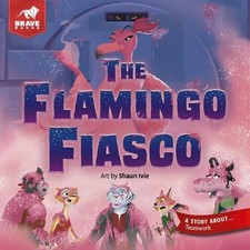 The Flamingo Fiasco by Brave Books Paperback Book