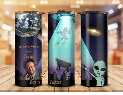 It was aliens/Sleep deprivation/ Intrusive thoughts tumbler 