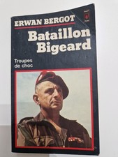 Bataillon Bigeard &ndash; Erwan Bergot (Troupes de choc, Presses Pocket 1977)
