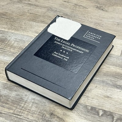 The Legal Profession Ethics in Contemporary Practice Southworth and Fisk