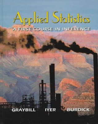Applied Statistics: A First Course in Inference by Graybill, Franklin A., Iyer,