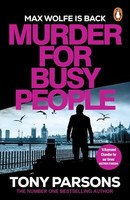 Tony Parsons - Murder For Busy People - Paperback - G245Z