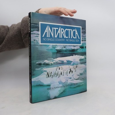 Antarctica No Single Country No Single Sea  |  Peter Johnson
