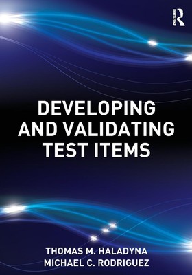 Thomas M. Haladyna (u. a.) | Developing and Validating Test Items | Taschenbuch