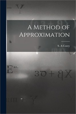 A Method of Approximation (Paperback or Softback)