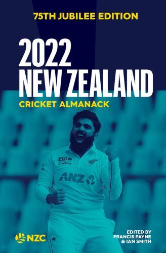 2022 New Zealand Cricket Almanack by Francis Payne and Ian Smith (2023, Trade...