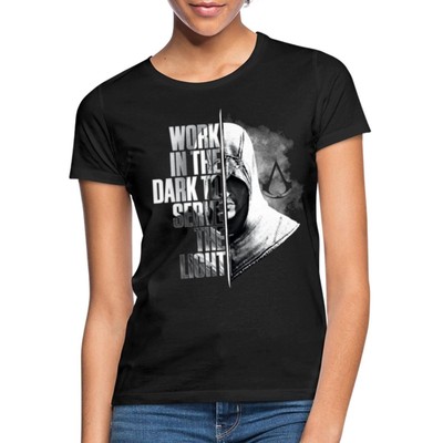 Assassin's Creed Work In The Dark Assassine Frauen T-Shirt