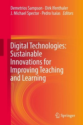 Digital Technologies: Sustainable Innovations for Improving Teaching and Lea...
