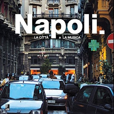 NAPOLI: LA CITTA E LA MUSICA By Max Dax - Hardcover