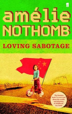 LOVING SABOTAGE by Amelie Nothomb Paperback Self Help Business