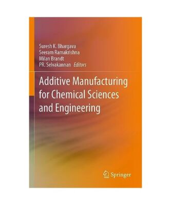 Additive Manufacturing for Chemical Sciences and Engineering