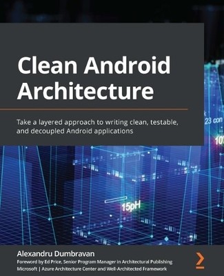 Alexandru Dumbravan Ed Price Clean Android Architecture (Taschenbuch)