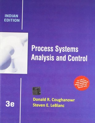 Process Systems Analysis and Control By Donald Coughanowr 3RD ed-9781259098437