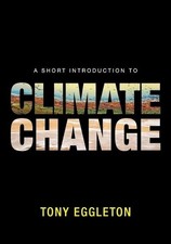 Tony Eggleton A Short Introduction to Climate...