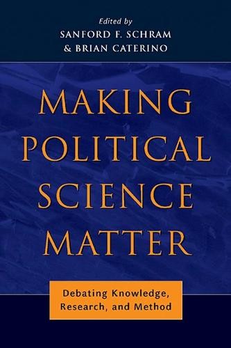 Making Political Science Matter – Debating Knowledge, Research, and Method
