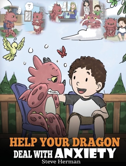 Help Your Dragon Deal with Anxiety by Herman Steve HARDBACK 9781948040693