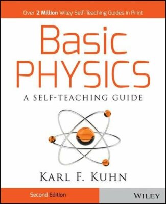 Basic Physics: A Self-Teaching Guide (Wiley Self-Teaching Guides