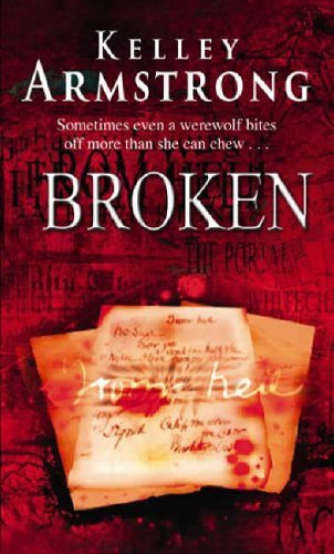Broken: Number 6 in series (Otherworld),Kelley Armstrong