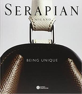 Serapian Milano. Being Unique A. Colonetti Compositori 2014