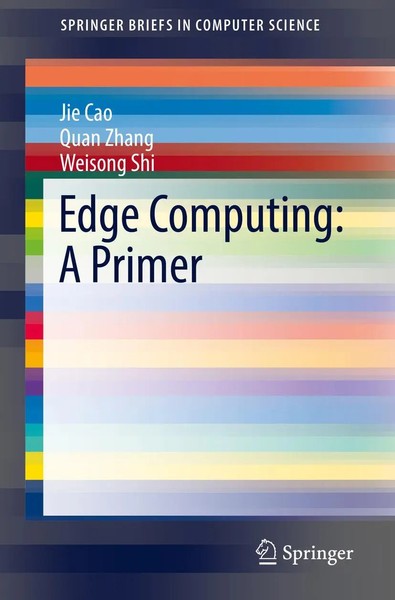 Jie Cao (U. A.) | Edge Computing: A Primer | Taschenbuch | Englisch (2018) | Vi-image