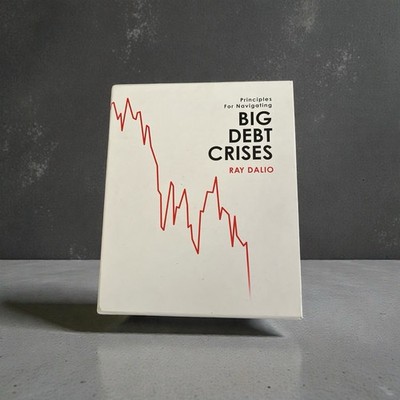 Principles for Navigating Big Debt Crises by Ray. Dalio (2022, Hardcover)