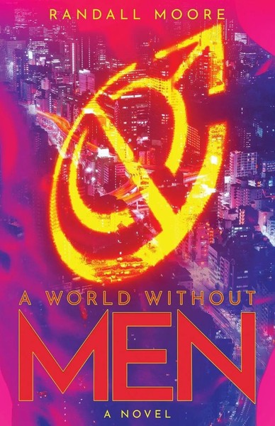 Randall Moore | A World Without Men | Taschenbuch | Englisch (2022)-image