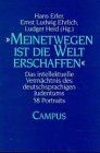 »Meinetwegen ist die Welt erschaffen«: Das intellek... | Buch | Zustand sehr gut - not specified