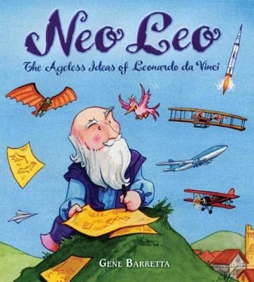 Neo Leo : The Ageless Ideas of Leonardo Da Vinci Hardcover Gene B